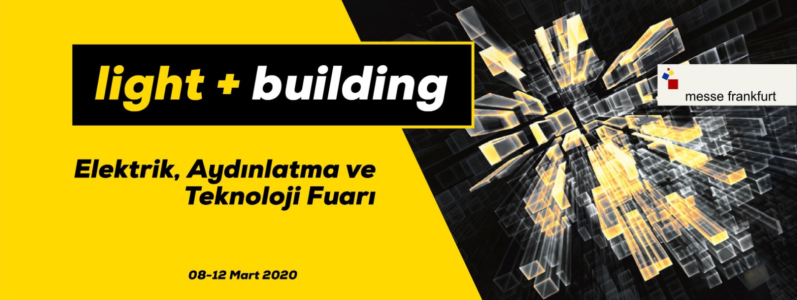 LIGHT&BUILDING Elektrik, Aydınlatma ve Teknoloji Fuarı 16 Ocak 2020 Perşembe 12:10